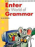 ENTER THE WORLD OF GRAMMAR BOOK 1 (pb)
