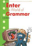 ENTER THE WORLD OF GRAMMAR BOOK 3 (pb)