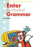 ENTER THE WORLD OF GRAMMAR BOOK B (pb)