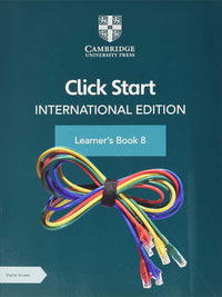 CLICK START INTERNATIONAL EDITION LEARNER’S BOOK 8 WITH DIGITAL ACCESS