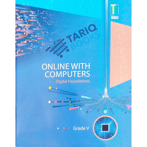 Online with Computers Digital Foundations Book 5 – Tariq Books