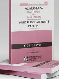 Al-Mustafa Past Papers with Mark Scheme Principle Of Accounts Paper 1 [GCE O-Level] Tariq Book Store