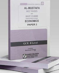 Al-Mustafa Past Papers with Mark Scheme Economics Paper 2 [GCE O-Level] Tariq Book Store