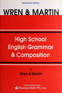 HIGH SCHOOL ENGLISH GRAMMAR AND COMPOSITION MULTICOLOUR EDITION (pb)