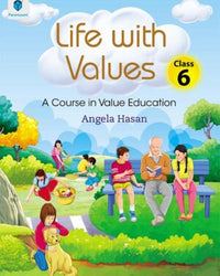 LIFE WITH VALUES 6