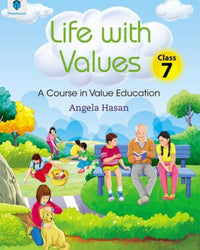 LIFE WITH VALUES 7