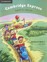 CAMBRIDGE EXPRESS- ENGLISH FOR SCHOOLS STUDENTS BOOK 1 (pb)