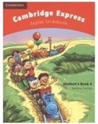 CAMBRIDGE EXPRESS- ENGLISH FOR SCHOOLS STUDENTS BOOK 4 (pb)