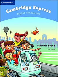 CAMBRIDGE EXPRESS- ENGLISH FOR SCHOOLS STUDENTS BOOK 8 (pb)