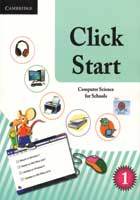 CLICK START- COMPUTER SCIENCE FOR SCHOOLS PAKISTAN EDITION BOOK 1