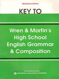 HIGH SCHOOL ENGLISH GRAMMAR AND COMPOSTION (KEY REGULAR AND MULTICOLOUR EDITION)