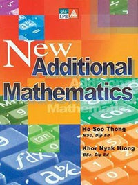 NEW ADDITIONAL MATHEMATICS, 3e (pb)