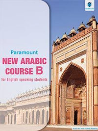 NEW ARABIC COURSE FOR ENGLISH SPEAKING STUDENTS BOOK B (pb)