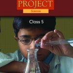 PROJECT SCIENCE CLASS - 5