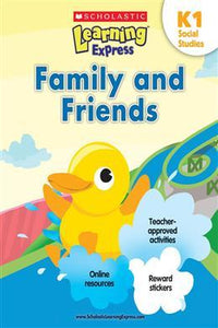 SCHOLASTIC LEARNING EXPRESS: K-1 FAMILY AND FRIEND (SOCIAL STUDIES) (pb)