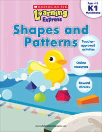 SCHOLASTIC LEARNING EXPRESS: K-1 SHAPES AND PATTERNS (pb)