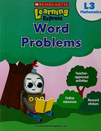 SCHOLASTIC LEARNING EXPRESS: L-3 WORD PROBLEMS (MATHEMATICS) (pb)